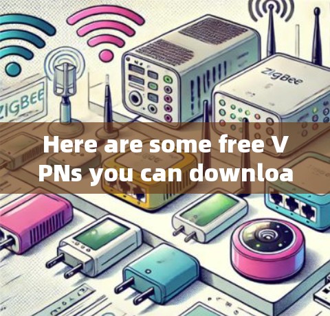 Here are some free VPNs you can download for Android: Here are some free VPNs you can download for Android: