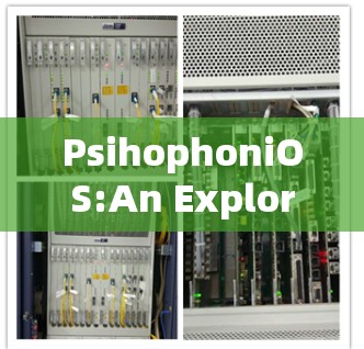 PsihophoniOS:An Exploration PsihophoniOS:An Exploration
