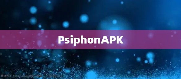 PsiphonAPK PsiphonAPK