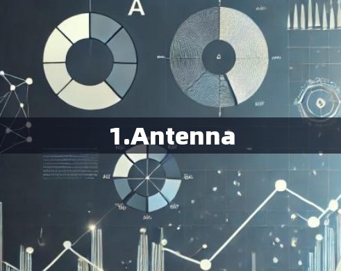 1.Antenna